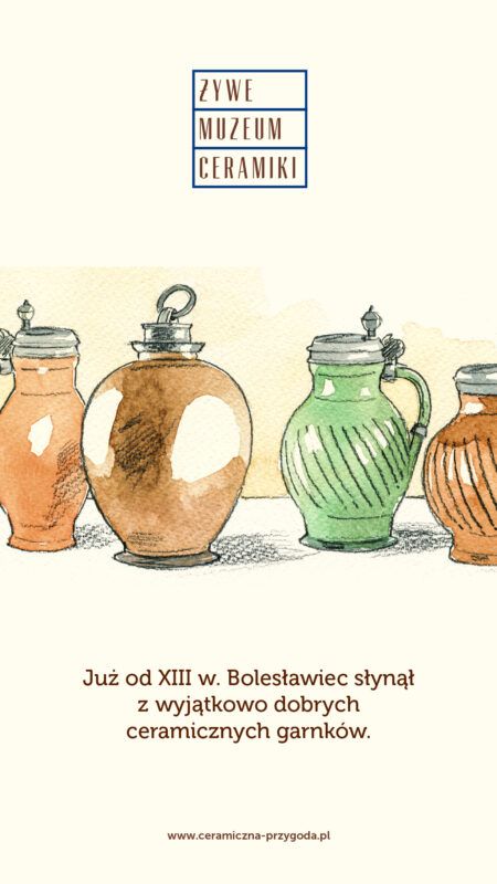 Plakat żywego muzeum ceramiki - "Już od XIII w. Bolesławiec słynął z wyjątkowo dobrych garnków"