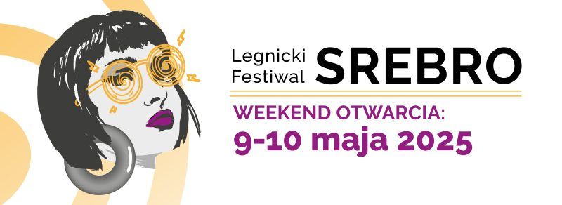 Grafika ilustracyjna z napisem SREBRO zapraszająca na legnickie wydarzenie w maju 2025